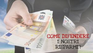 Come difendere i nostri risparmi? - 12 gennaio 2016
