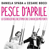 Libri: "Pesce d'aprile" di Cesare Bocci e Daniela Spada
