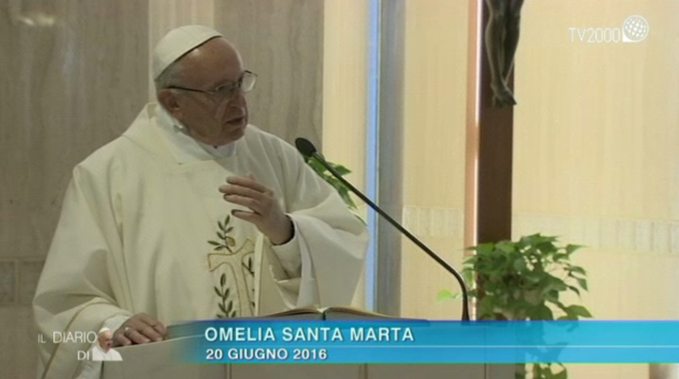 Omelia di Papa Francesco a Santa Marta del 20 giugno 2016